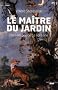 Le ma�tre du jardin : Dans les pas de La Fontaine