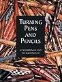 TURNING PENS AND PENCILS BY REX BURNINGHAM, KIM CHRISTENSEN