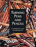 TURNING PENS AND PENCILS BY REX BURNINGHAM, KIM CHRISTENSEN
