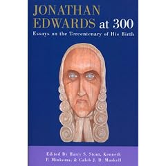Jonathan Edwards at 300: Essays on the Tercentenary of His Birth