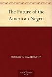 The Future of the American Negro