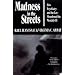 Madness in the Streets : How Psychiatry and the Law Abandoned the Mentally Ill