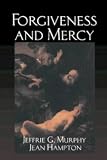 Forgiveness and Mercy (Cambridge Studies in Philosophy and Law)