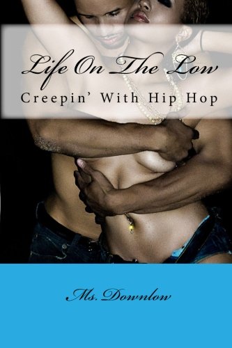 Life On The Low: creepin' with hip hop - Paperback