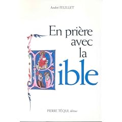 En pri�re avec la Bible: Approfondissement scripturaire de quelques aspects fondamentaux de la vie chr�tienne : retraite de vie chr�tienne