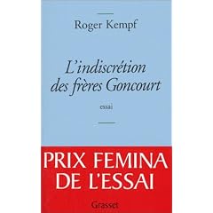 L'indiscr�tion des fr�res Goncourt - Prix Femina de l'essai 2004