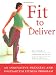 Books : Fit to Deliver: An Innovative Prenatal and Postpartum Fitness Program: Safe and Fun Exercises Tailored by Professionals to Benefit Both You and Your Baby