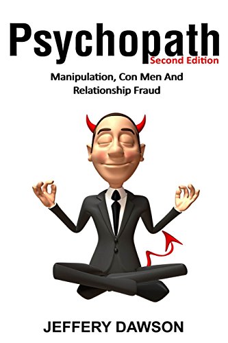 psychopath manipulation con men and relationship fraud