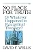 No Place for Truth: Or Whatever Happened to Evangelical Theology? (Paperback)