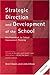 Strategic Direction and Development of the School