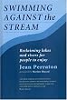 Swimming Against the Stream: Reclaiming Our Lakes and Rivers for People to Enjoy
