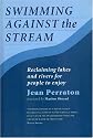Swimming Against the Stream: Reclaiming Our Lakes and Rivers for People to Enjoy