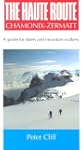 Haute Route Chamonix-Zermatt: Guide f...