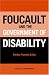 Foucault and the Government of Disability (Corporealities: Discourses of Disability) (Corporealities: Discourses of Disability)