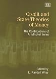 Credit and State Theories of Money: The Contributions of A. Mitchell Innes