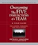Overcoming the Five Dysfunctions of a Team: A Field Guide for Leaders, Managers, and Facilitators