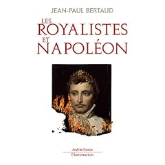 Les royalistes et Napol�on : 1799-1816