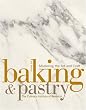 Baking and Pastry: Mastering the Art and Craft