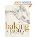 Baking and Pastry: Mastering the Art and Craft