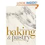 Baking and Pastry: Mastering the Art and Craft