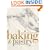 Baking and Pastry: Mastering the Art and Craft