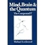 Mind, Brain and the Quantum: The Compound 'I'