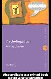 Cover of Psycholinguistics by John Field 041525891X
