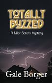Totally Buzzed (A Miller Sisters Mystery, #1)