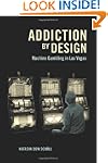 Addiction by Design: Machine Gambling...