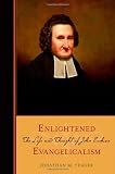 Enlightened Evangelicalism: The Life and Thought of John Erskine