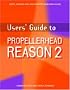 Users' Guide to Propellerhead Reason 2 Users' Guide to Propellerhead Reason 2