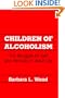 Children of Alcoholism: The Struggle for Self and Intimacy in Adult Life