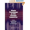 Waste Treatment in the Process Industries'