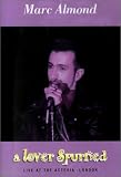 Marc Almond: A Lover Spurned - Live at the Astoria, London