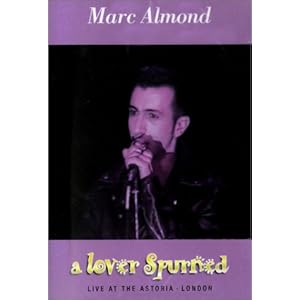 Marc Almond: A Lover Spurned - Live at the Astoria, London movie