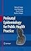 Perinatal Epidemiology for Public Health Practice