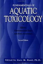 Fundamentals Of Aquatic Toxicology: Effects, Environmental Fate And Risk Assessment