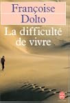 La difficult� de vivre