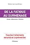 De la fatigue au surmenage - Causes - M�canismes - Solutions