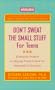 Don't Sweat the Small Stuff for Teens