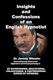 Review BookSurge Publishing  / INSIGHTS AND CONFESSIONS OF AN ENGLISH HYPNOTIST: Autobiography of a Hypnotist