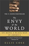 The Envy of the World: On Being a Black Man in America