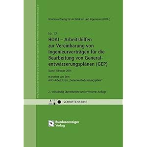 HOAI - Arbeitshilfen zur Vereinbarung von Ingenieurverträgen für die Bearbeitung von Generalentwässerungsplänen (GEP): AHO Heft 12 (Schriftenreihe