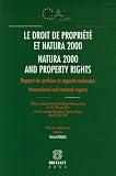 Le droit de la propri�t� et natura 2000 natura 2000 and property rights : rapport de synth�se et rapports nationaux International and national reports Edition bilingue fran�ais-anglais