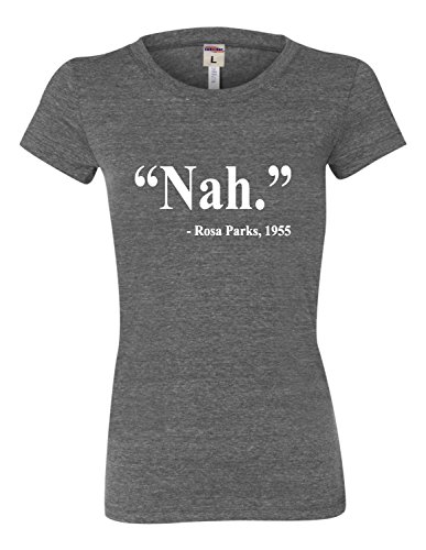 Womens Nah. Rosa Parks Quote Tri-Blend T-shirt