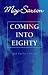 Coming into Eighty and Earlier Poems