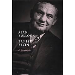 Ernest Bevin: A Biography