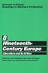 University of Chicago Readings in Western Civilization, Volume 8: Nineteenth-Century Europe: Liberalism and its Critics (Readings in Western Civilization)