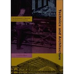 Technics and Architecture: The Development of Materials and Systems for Building