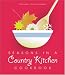Seasons in a Country Kitchen Cookbook